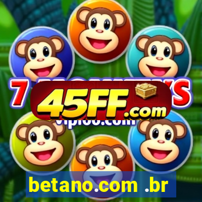 betano.com .br